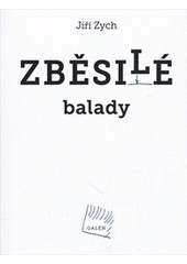 kniha Zběsilé balady, Galén 2012