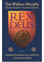 kniha Rex Deus tajemství Rennes-le-Château a dynastie Ježíše, Eminent 2007