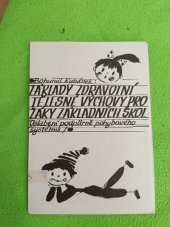 kniha Základy zdravotní tělesné výchovy pro žáky základních škol oslabení podpůrně pohybového systému, Hanex 1992