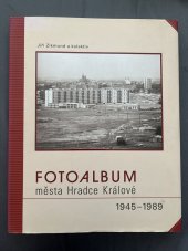 kniha Fotoalbum města Hradec Králové 1945–1989, Garamon 2015