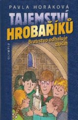 kniha Tajemství Hrobaříků bratrstvo odhaluje zločin, Olympia 2010