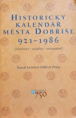 kniha Historický kalendář města Dobříše I. - 921 - 1986, Městský úřad Dobříš 2008