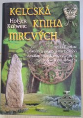 kniha Keltská kniha mrtvých Mytický odkaz zasvěcenců prastarého národa, Eminent 2003