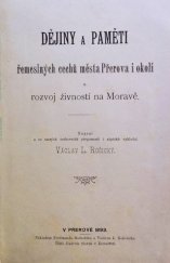 kniha Dějiny a paměti řemeslných cechů města Přerova i okolí a rozvoj živností na Moravě, F. Bochořák a V.L. Rošický 1893