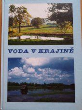 kniha Voda v krajině kniha o krajinotvorných programech, Consult pro Ministerstvo životního prostředí a Agenturu ochrany přírody a krajiny ČR 2004