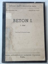 kniha Beton 1. [díl]. [Určeno] pro posluchače fak. inž. stavitelství., SNTL 1954