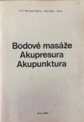 kniha Bodové masáže - akupresura metodický materiál, VzTJ Moravská Slávia 1981