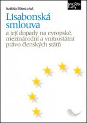 kniha Lisabonská smlouva a její dopady na evropské, mezinárodní a vnitrostátní právo členských států, Leges 2012