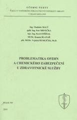 kniha Problematika OPZHN a chemického zabezpečení u zdravotnické služby, Univerzita obrany 2010