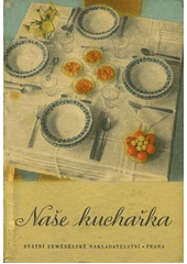 kniha Naše kuchařka [sborník], SZN 1958