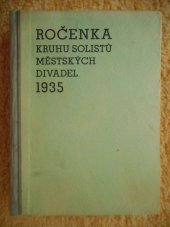 kniha Ročenka kruhu solistů 1935 Městské divadlo na Královských Vinohradech, Městské divadlo na Královských Vinohradech 1935