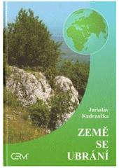 kniha Země se ubrání, Akademické nakladatelství CERM 2010