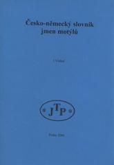 kniha Česko-německý slovník jmen motýlů, JTP 2006