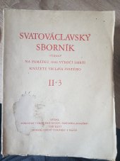 kniha Svatováclavský sborník [Díl] II, - [Svatováclavská tradice. - na památku 1000. výročí smrti knížete Václava Svatého., Národní výbor pro oslavu svatováclavského tisíciletí 1937