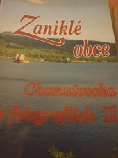 kniha Zaniklé obce Chomutovska ve fotografiích II. pohledy na místa, která ustoupila výstavbě vodních nádrží a složišť popílku, Okresní muzeum 1999