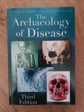 kniha The Archeology of Disease, The History press 2012