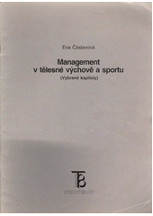 kniha Management v tělesné výchově a sportu (vybrané kapitoly) ; Eva Čáslavová, Karolinum  2000