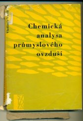 kniha Chemická analysa průmyslového ovzduší s kapitolou o hygienickém hodnocení výsledků získaných analysou ovzduší od Jana Roubala, Státní zdravotnické nakladatelství 1962