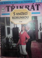 kniha Třikrát s knížecí korunkou Láskyplné omyly, Ivo Železný 1995