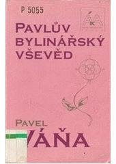 kniha Pavlův bylinářský vševěd, ÁKA Čejkovo nakladatelství 1991