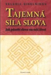 kniha Tajemná síla slova jak působí slova na náš život, Zvonící cedry 2008