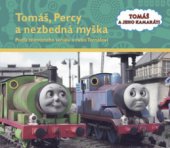 kniha Tomáš, Percy a nezbedná myška podľa televízneho seriálu o rušni Tomášovi, Egmont 2008