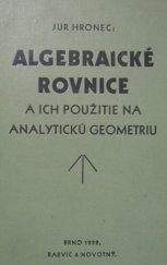 kniha Algebraické rovnice a ich použitie na analytickú geometriu, Barvič a Novotný 1932