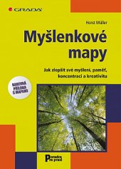 kniha Myšlenkové mapy Jak zlepšit své myšlení, paměť, koncentraci a kreativitu, Grada 2013