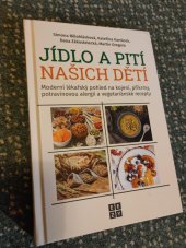 kniha Jídlo a pití našich dětí Moderní lékařský pohled na kojení, příkrmy,potravinovou alergii a vegetariánské recepty, EEZY Publishing 2022