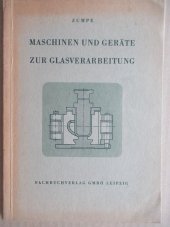 kniha Maschinen und Geräte zur Glasverarbeitung, Fachbuchverlag 1953