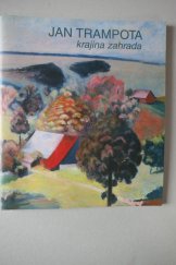 kniha Jan Trampota krajina zahrada, Galerie moderního umění 2000