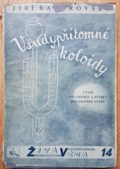 kniha Všudypřítomné koloidy úvod do chemie a fysiky koloidního stavu, Čin 1944