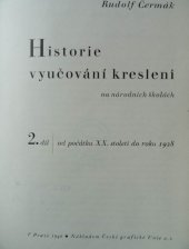 kniha Historie vyučování kreslení na národních školách. 2. díl, - Od počátku XX. století do roku 1928, Česká grafická Unie 1940