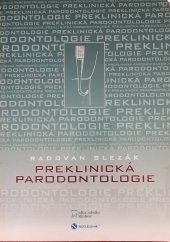 kniha Preklinická parodontologie, Nucleus HK 2007