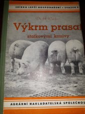 kniha Výkrm prasat statkovými krmivy, Agrární nakladatelská společnost 1943