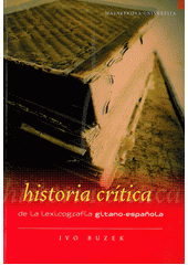 kniha Historia crítica de la lexicografía gitano-española, Masarykova univerzita 2011