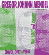 kniha Gregor Johann Mendel - člověk, opat a vědec = Gregor Johann Mendel - man, abbot and scientist, Masarykova univerzita 2011