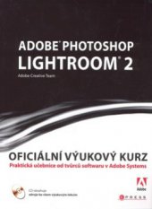 kniha Adobe Photoshop Lightroom 2 oficiální výukový kurz, CPress 2009