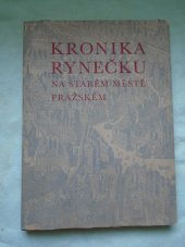 kniha Kronika rynečku na Starém městě pražském, J.V. Rott 1940