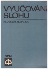 kniha Vyučování slohu na vyšším stupni základní školy, SPN 1973