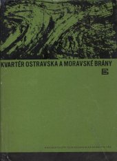 kniha Kvartér Ostravska a Moravské brány, Československá akademie věd 1965