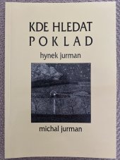 kniha Kde hledat poklad Propast, Hynek Jurman 2001