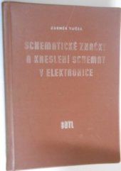 kniha Schematické značky a kreslení schemat v elektronice Určeno pracovníkům v prům. sdělovací elektrotechniky a příbuzných oborech, SNTL 1958