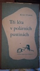 kniha Tři léta v polárních pustinách, Česká grafická Unie 1944