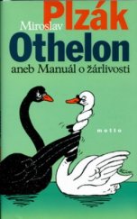 kniha Othelon, aneb, Manuál o žárlivosti, Motto 2006