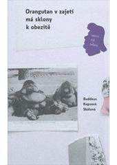 kniha Orangutan v zajetí má sklony k obezitě, Napoli 2011
