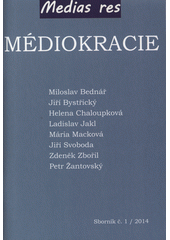 kniha Médiokracie Sborník příspěvků k problematice, Medias res 2014