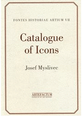 kniha Catalogue of icons from the collection of the former N.P. Kondakov Institute in Prague, Artefactum 1999