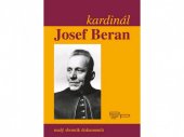 kniha Kardinál Josef Beran malý sborník dokumentů, Pastorační středisko sv. Vojtěcha při Arcibiskupství pražském 2000