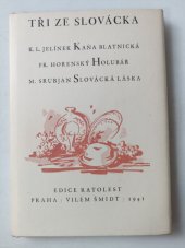 kniha Tři ze Slovácka, Edice Ratolest, Vilém Šmidt 1941